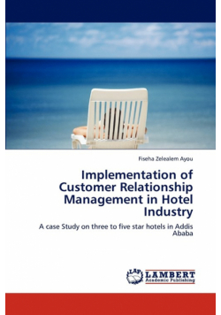 Implementation of Customer Relationship Management in Hotel Industry