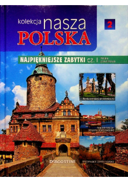 Kolekcja Nasza Polska tom 2 Najpiękniejsze Zabytki Część 1
