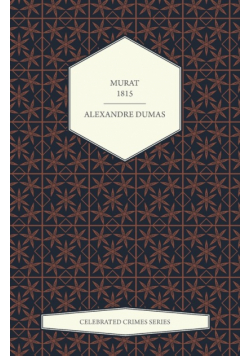 Murat - 1815 (Celebrated Crimes Series)