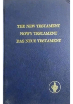 The New Testament Nowy Testament  Das Neue Testament