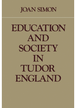 Education and Society in Tudor England