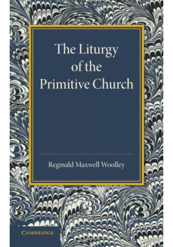 The Liturgy of the Primitive Church