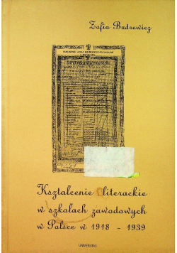 Kształcenie literackie w szkołach zawodowych w Polsce w 1918 1939