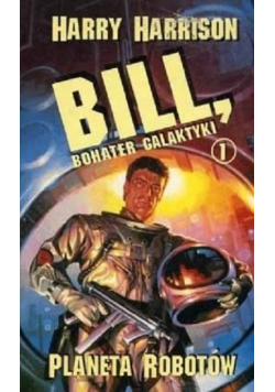 Bill bohater galaktyki 1 Planeta robotów