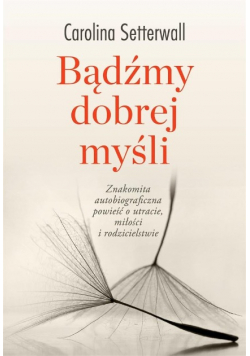 Bądźmy dobrej myśli