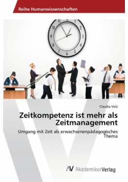Zeitkompetenz ist mehr als Zeitmanagement