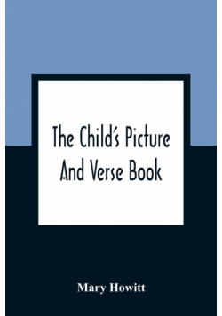 The Child'S Picture And Verse Book