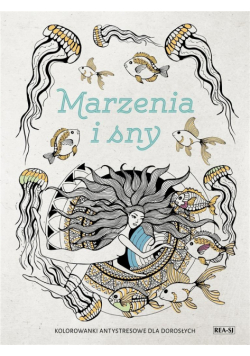 Kolorowanki dla dorosłych. Marzenia i sny