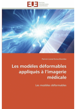 Les modèles déformables appliqués à l imagerie médicale