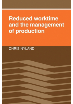 Reduced Worktime and the Management of Production