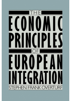 The Economic Principles of European Integration