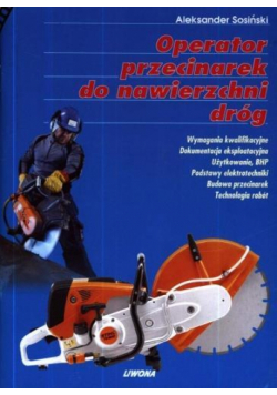 Operator przecinarek do nawierzchni dróg LIWONA