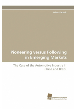 Pioneering Versus Following in Emerging Markets