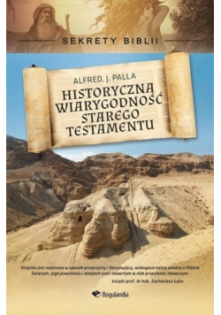 Sekrety Biblii - Historyczna wiarygodność ST