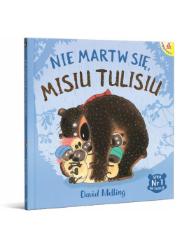 Nie martw się, Misiu Tulisiu