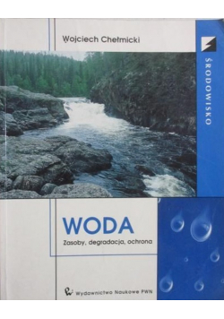 Woda Zasoby degradacja ochrona