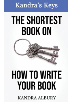 The Shortest Book on How to Write Your Book