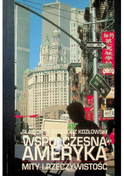 Współczesna Ameryka Mity i rzeczywistość