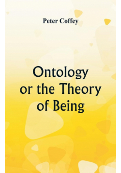 Ontology or the Theory of Being