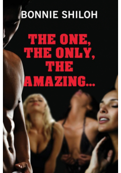 The One, The Only, The Amazing...