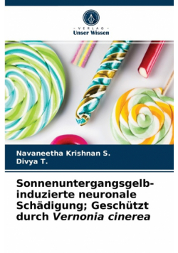 Sonnenuntergangsgelb-induzierte neuronale Schädigung; Geschützt durch Vernonia cinerea