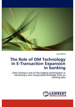 The Role of DM Technology in E-Transaction Expansion in Banking