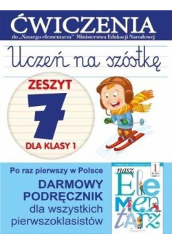 Uczeń na szóstkę Kl.1 z.7 Ćwiczenia