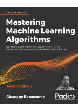 Mastering Machine Learning Algorithms - Second Edition