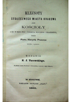 Klejnoty stołecznego miasta Krakowa albo kościoły 1861 r.