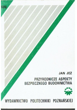 Przyrodnicze aspekty bezpiecznego budownictwa