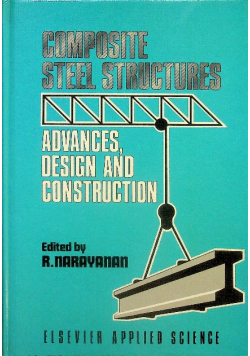 Composite steel structures Advances design and construction