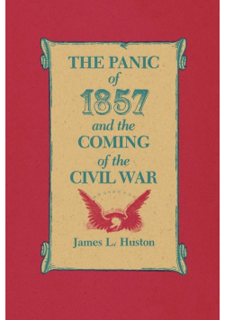 The Panic of 1857 and the Coming of the Civil War
