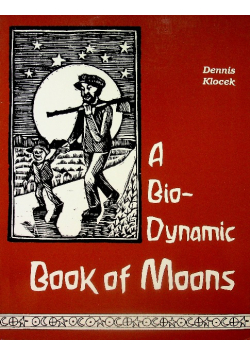 A Bio - Dynamic Book of Moons Dennis Klocek