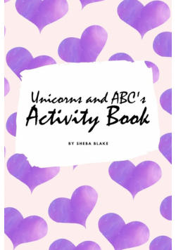 Unicorns and ABC's Activity Book for Children (6x9 Coloring Book / Activity Book)