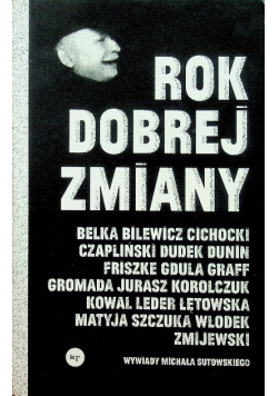 Rok dobrej zmiany