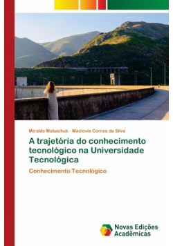 A trajetória do conhecimento tecnológico na Universidade Tecnológica
