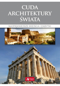 Cuda architektury świata wyd.2018