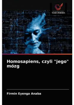 Homosapiens, czyli "jego" mózg