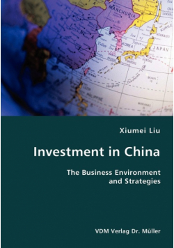 Investment in China- The Business Environment and Strategies