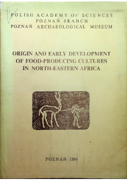Origin and early development of food producing cultures