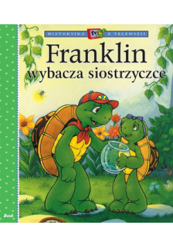 Franklin wybacza siostrzyczce