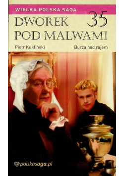 Dworek pod Malwami Tom 35 Burza nad rajem
