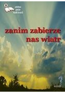 Zanim zabierze nas wiatr 8