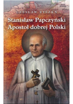 Apostoł dobrej Polski