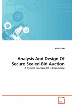 Analysis And Design Of Secure Sealed-Bid Auction
