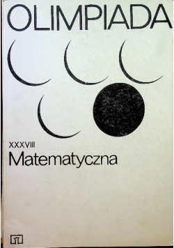 Olimpiada Matematyczna XXXVIII