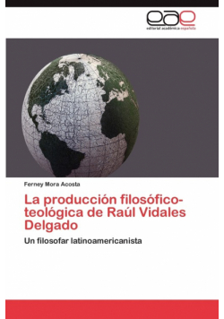 La Produccion Filosofico-Teologica de Raul Vidales Delgado