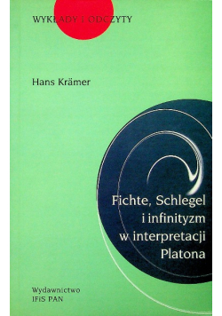 Fichte schlegel i infinityzm w interpretacji Platona