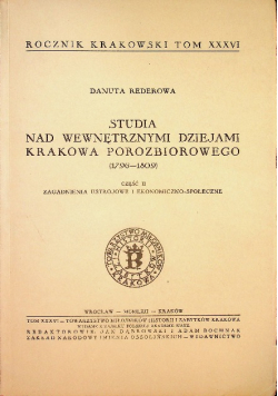 Studia nad wewnętrznymi dziejami Krakowa porozbiowego 1796 1809 część 2