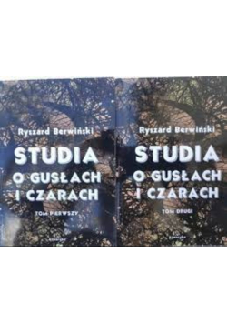 Studia o Gusłach i  czarach tom I i II